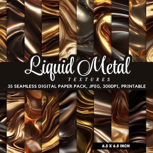 May include: A digital paper pack featuring 35 seamless liquid metal textures. The textures have a glossy, flowing appearance in shades of gold, bronze, and dark brown. The image includes the text "Liquid Metal Textures" and "6.5 x 6.5 inch".