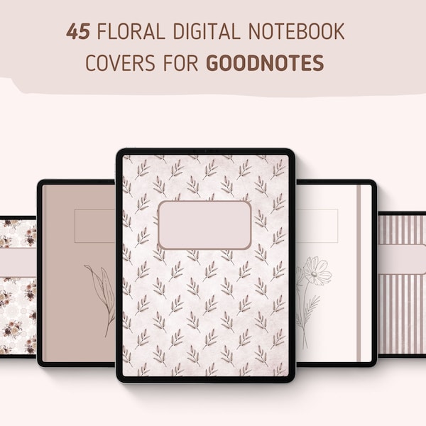 45 Pretty Goodnotes Covers, Digital Notebook Covers, Minimalist Floral Aesthetic | Digital Covers for Goodnotes iPad, Mac | iPad Aesthetic