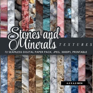 May include: A digital paper pack featuring 72 seamless stone and mineral textures. The image displays a variety of colors and patterns, including granite, marble, and other natural stone designs. The pack is 6.5 x 6.5 inches and is suitable for printing.