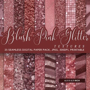 May include: A collection of 25 seamless digital paper textures in various shades of blush pink glitter. The image includes a variety of glitter effects, including solid, speckled, and striped patterns. The text reads "Blush Pink Glitter Textures" and "6.5 x 6.5 inch".