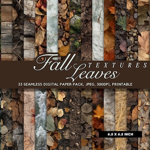 May include: A digital paper pack featuring 33 seamless textures with fall leaves and natural elements. The pack includes JPEG files at 300 DPI, printable at 6.5 x 6.5 inches. The textures showcase wood, leaves, and stone.