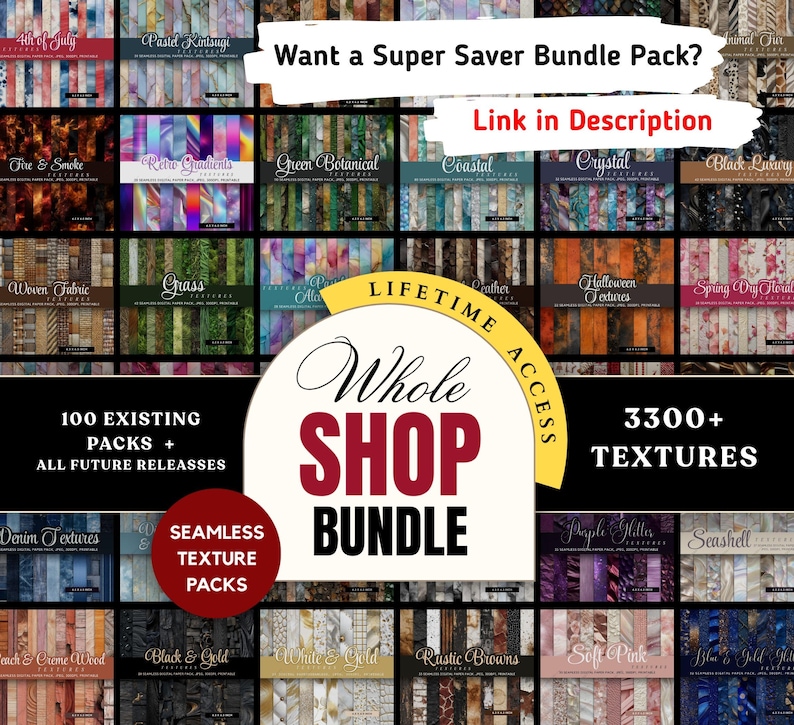 May include: A collection of digital texture packs, including "4th of July," "Retro Gradients," and "Seashell." The image features the text "Whole Shop Bundle" and "3300+ Textures." It also includes the text "Want a Super Saver Bundle Pack? Link in Description."