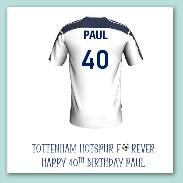 Tottenham Hotspur football birthday card/Tottenham hotspur personalised football shirt card/Spurs football birthday card/Spurs football