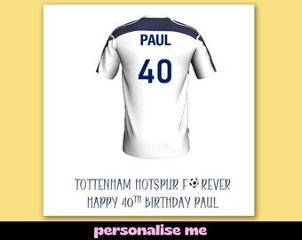 Tottenham Hotspur Football Birthday Card: Personalised Shirt