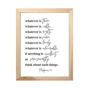 Philippians 4:8, Whatever is True, Bible Verse Wall Art Print, Modern Scripture Printable Farmhouse Nursery Decor Sign