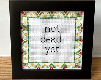 Not Dead Yet