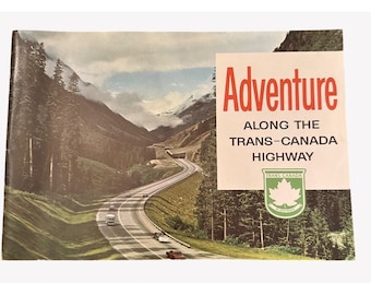 Adventure Along The Trans-Canada Highway Travel Brochure 1960s Vintage Tourism