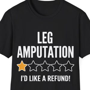 Funny Amputee T-Shirt, Leg Amputation 1-Star Review Joke Tee for Limb Loss Humor and Prosthetic Users