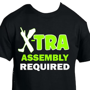 Amputee Humor Shirt “Extra assembly required V1” Crew Neck T-Shirt