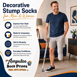 May include: A light gray prosthetic limb cover, referred to as a stump sock, worn on a residual limb. The image includes text: Decorative Stump Socks for Men & Women, Express Your Style, Made for Amputees, Soft & Stretchy, Everyday Confidence, Amputee Sock Prints, and Heal With Appeal.