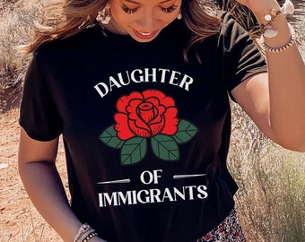 Daughter of Immigrants Unisex Tee, Immigration Activist Shirt, Proud Immigrant Top, Diversity Tee, Multicultural Gift
