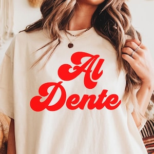 Al dente Comfort Colors shirt, Pasta Gifts, Spaghetti Tee, Foodie Gift, Funny Shirt, Food T-shirt, Food Shirt, Noodles Shirt, Gift