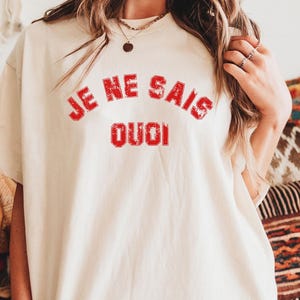Je ne sais quoi Comfort Colors shirt, French Saying Shirt, French Gifts, French Language Shirt, French Quote Shirt, French Lover Gift