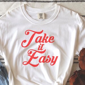Take it easy Tee, Retro Shirt, Vintage shirts, Take it Easy, Take it Easy Shirt, 70s Shirt, 80s Shirt, 90s Shirt, Retro gift, Shirt for her
