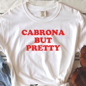 Cabrona Tee, Latina, Hispanic Shirt, Chingona Tee, Mujer Latina Shirt, Spanish Shirt, Mexican Shirt, Gift