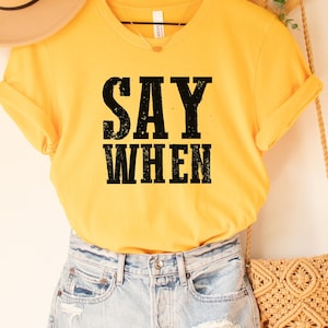 Chemise Say When Tombstone, chemise Tombstone, Doc Holliday, citation Say When, chemise Tombstone, cadeau pour femme, chemise Doc Holliday