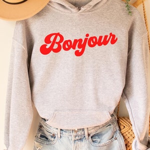 Sweat à capuche Bonjour, chemise française, chemise Paris, citation française, chemise dicton français, cadeau français, t-shirt style parisien, tendance