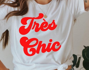 Tres Chic T-shirt, fransk skjorta, Parisskjorta, franskt citat, franskt talesätt, fransk gåva, parisisk stil T-shirt, trendig estetik