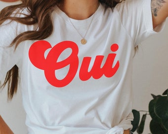 Oui Tee, French Saying Shirt, French Gifts, French Language Shirt, French Quote Shirt, French Lover Gift, France Tshirt, En Francais