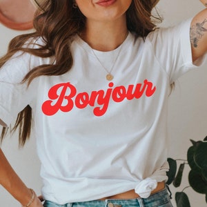 Bonjour-T-Stück, französisches Hemd, Paris-Hemd, französisches Zitat, französisches Sprichwort-Hemd, französisches Geschenk, Pariser Art-T-Shirt, modische Ästhetik