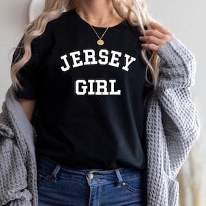 Jersey girl Tee, New Jersey girl shirt, Jersey Girl Tee, Jersey Girl, Jersey Girl T-shirt, New Jersey, Home State, New Jersey Home State