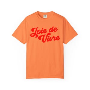 Joie de vivre Comfort Colors shirt, French Shirt, Paris Shirt, French Quote, French Saying Shirt, French Gift, Parisian Style T Shirt image 4