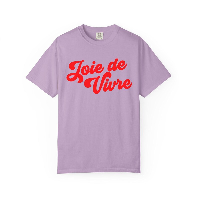 Joie de vivre Comfort Colors shirt, French Shirt, Paris Shirt, French Quote, French Saying Shirt, French Gift, Parisian Style T Shirt image 7