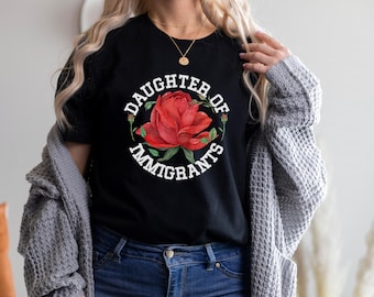 Daughter of immigrants Tee, Latina Shirts,Chula Shirt,spanish shirt,Latina Feminist shirt, Latina power, Latina shirt, Hispanic gifts