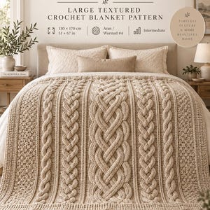 May include: A beige crochet blanket with a large textured cable braid pattern. The text reads: GRAND BRAID HEIRLOOM BLANKET, LARGE TEXTURED CROCHET BLANKET PATTERN, 130 x 170 cm, 51 x 67 in, Aran / Worsted #4, Intermediate, TIMELESS TEXTURE A MORE BEAUTIFUL HOME, BabyPurl Co.