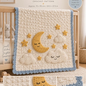 May include: A cream-colored crochet baby blanket featuring a blue scalloped border and appliqued yellow crescent moon, white clouds, and yellow stars with embroidered faces. The text reads Sleepy Sky Baby Blanket, Approx. 75 x 95 cm / 29.5 x 37.5 in.