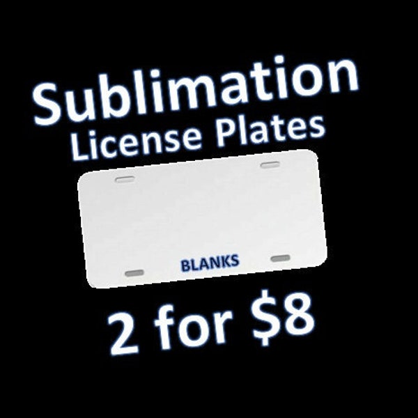 2 - Sublimation License Plates