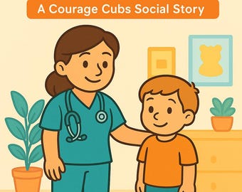 May include: Illustration of a doctor in teal scrubs with a stethoscope, comforting a child in an orange shirt and teal pants. The text "GOING TO THE DOCTOR" is at the top, with "A Courage Cubs Social Story" below.