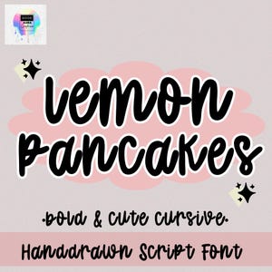 May include: A digital graphic with the words "Lemon Pancakes" in a bold, black, cursive font, set against a pink cloud-like shape. The text "bold & cute cursive" and "Handdrawn Script Font" are also included.