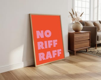 No Riff Raff Typography Print: Funny Hallway Wall Art
