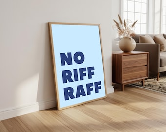No Riff Raff Typography Print: Funny Hallway Wall Art