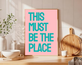 Impresión "Este debe ser el lugar", tipografía colorida, arte de bienvenida para el pasillo