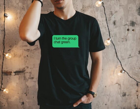 Android Humor Shirt I Turn the Group Chat Green T shirt Text Bubble Shirt Funny Tech Shirt Apple Vs Android iPhone Shirt Etsy Australia