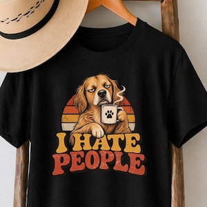 I Hate People T-Shirt, Funny Dog Shirt, Grumpy Dog Lover Tee Gift Black