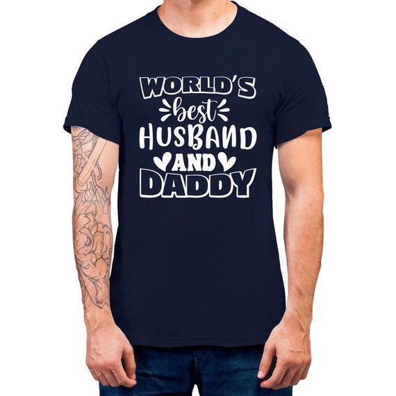 World's Best Husband And Daddy Slogan Gift T-shirt For DadFather's Day Or Birthday Gift Top Plus Size Available S-5XL