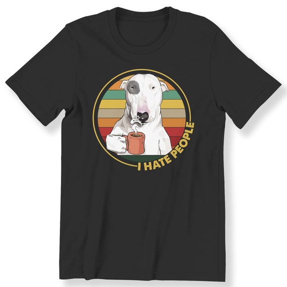 I Hate People Dog Lover T-Shirt I Hate People Dog Lover T-Shirt