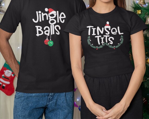 Jingle Balls Tinsell T•••ts Funny Christmas Cople T-shirts For Men And Women Matching Xmas T-shirt Funny Xmas Gift Idea