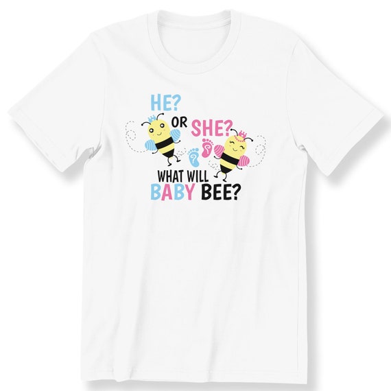 He or She What Will the Baby Bee Shirt Baby Shower T-shirt For Men And Women Gender Announcement T-shirt For Parents