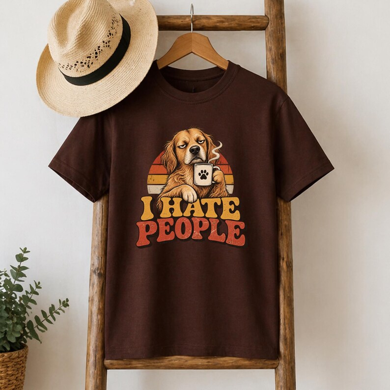 I Hate People T-Shirt, Funny Dog Shirt, Grumpy Dog Lover Tee Gift Brown