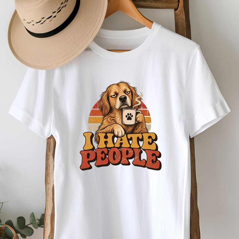 I Hate People T-Shirt, Funny Dog Shirt, Grumpy Dog Lover Tee Gift White