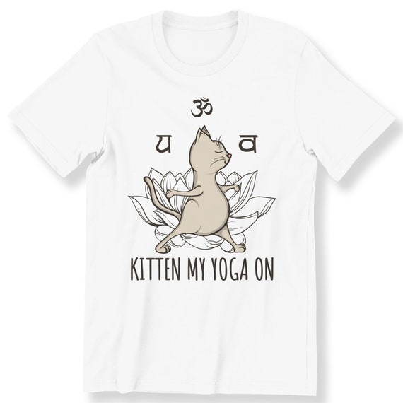 Funny Yoga KittyFor Men And Women T-shirt Kitten My Yoga On Funny Cat Gift T-shirt Graphic Tee Cat Lovers Yoga Lovers Plus Size Available