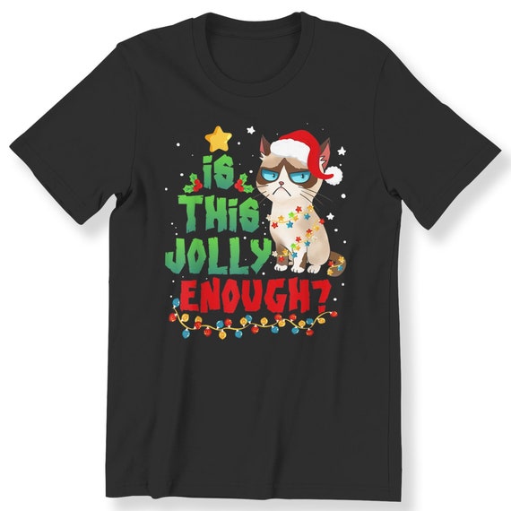 Is This Jolly Enough Men's Ladies Kids T-shirt Christmas Funny Grumpy Cat Gift Top | Grumpy Cat Xmas Top