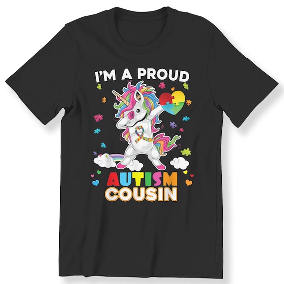 I'm Proud Autism Cousin Men's Ladies Kids Adult T-shirt Dabbing Unicorn Autism Awareness Puzzle Top