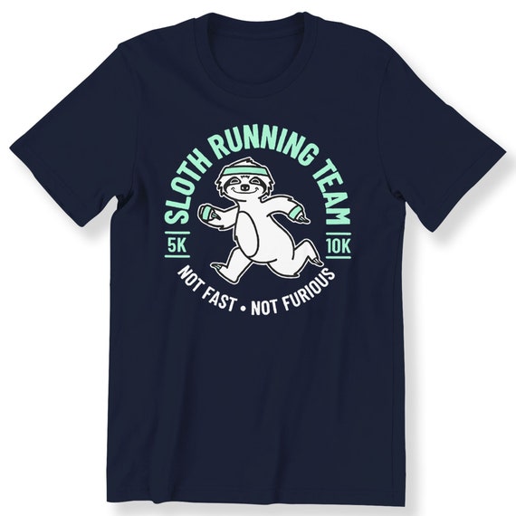 Sloth Running Team Not Fast Not Furious For Men And Women T-shirt Funny Sloth T-shirt Graphic Tee Slogan Tee Plus Size Available S-5XL