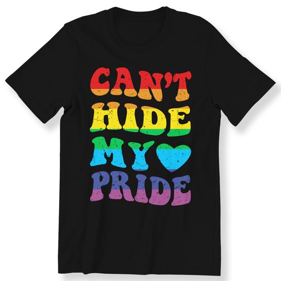 LGBT For Men And Women T-shirt Can't Hide My Pride LGBT Gay Pride T-shirt 100% Cotton Graphic Tee LGBT Plus Size Available S-5XL