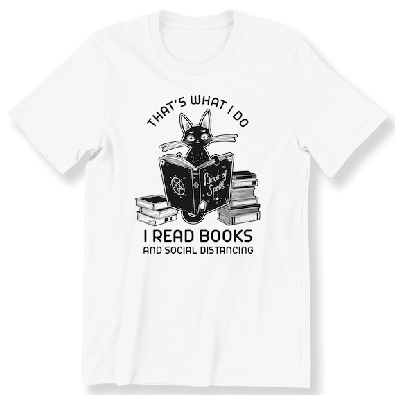 That's What I Do I read Books And Love Cat Men's Women's T-shirt Social Distancing Funny Gift T-shirt